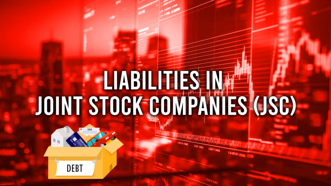 Liabilities in Joint Stock Companies (JSC): Key Insights