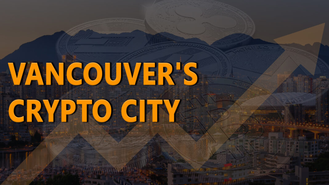 Vancouver's Crypto City: A Safe Environment That Aids Startup